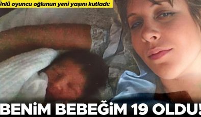 ‘Benim bebeğim 19 oldu’