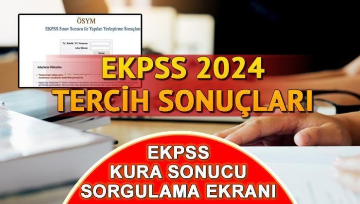 EKPSS TERCİH (KURA) SONUÇLARI SON DAKİKA ŞUBAT 2024 || EKPSS tercih/yerleştirme sonuçları 2024 ne zaman açıklanacak? EKPSS kura sonuçları yarın mı belli olacak?