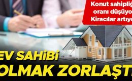 Ev sahibi olmak zorlaştı