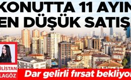 Konutta 11 ayın en düşük satışı