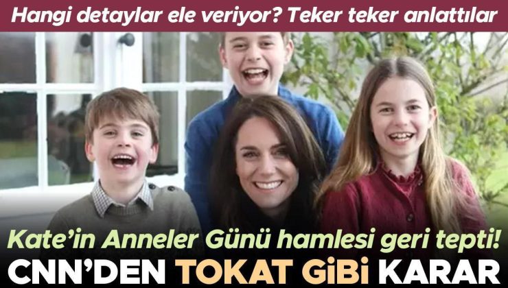 Kate Middleton’ın dedikoduları susturma hamlesi geri tepti! CNN’den tokat gibi karar… Manipülasyonlu fotoğrafları hangi detaylar ele veriyor? Teker teker açıkladılar