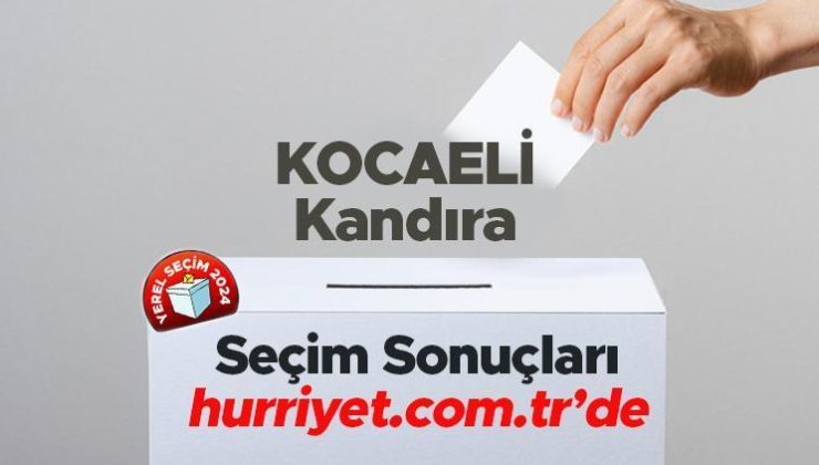 KOCAELİ – Kandıra SEÇİM SONUÇLARI EKRANI 2024 | Kocaeli, Kandıra 31 Mart belediye yerel seçim sonuçları ve oy oranları Hurriyet.com.tr seçim sayfasında olacak