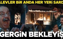 ‘Üç Kız Kardeş’in 82. bölümünde neler oldu? Alevler bir anda her yeri sardı… Gergin bekleyiş